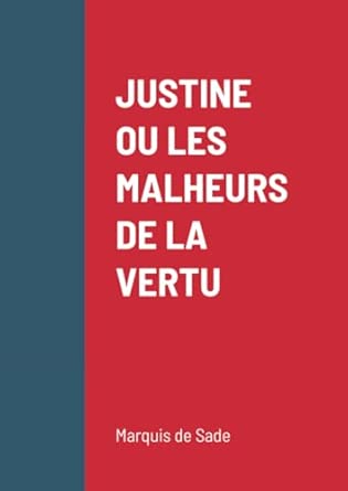 Justine ou Les Malheurs de la vertu