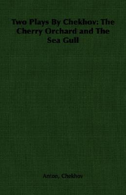 The Cherry Orchard & The Sea Gull