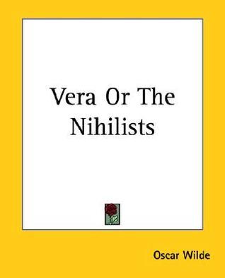 Vera Or The Nihilists