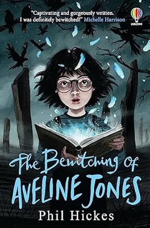 The Bewitching of Aveline Jones: The second spellbinding adventure in the Aveline Jones series