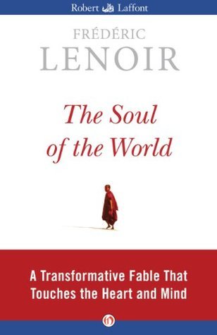 The Soul of the World: A Transformative Fable That Touches the Heart and Mind