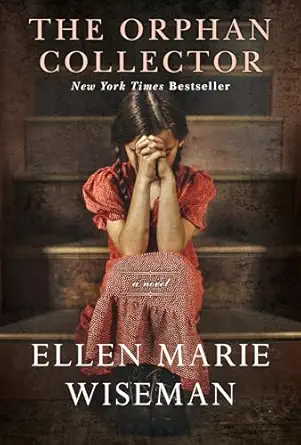 The Orphan Collector: A Heroic Novel of Survival During the 1918 Influenza Pandemic