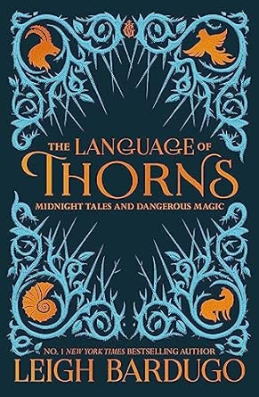 The Language of Thorns: Midnight Tales and Dangerous Magic
