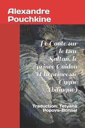 Le Conte sur le tsar Saltan, le prince Guidon et la princesse Cygne
