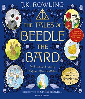 The Tales of Beedle the Bard - Illustrated Edition: A magical companion to the Harry Potter stories