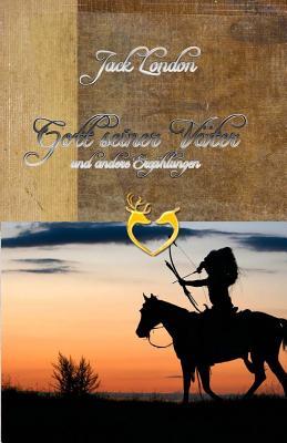 Der Gott Seiner Vater Und Andere Erzahlungen