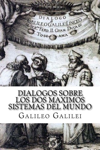 Dialogos sobre los Dos Maximos Sistemas del Mundo