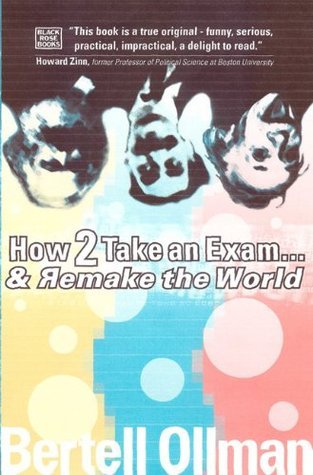 How To Take An Exam... And Remake The World