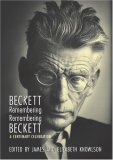 Beckett Remembering/Remembering Beckett: A Centenary Celebration