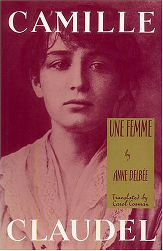 Camille Claudel: Une Femme