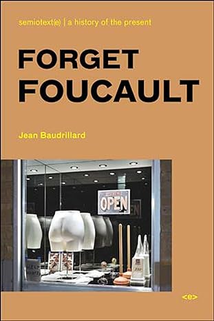 Forget Foucault, new edition