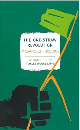 The One-Straw Revolution