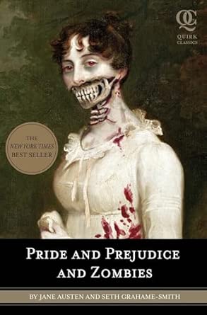 Pride and Prejudice and Zombies: the classic regency romance, now with ultraviolent zombie mayhem: 2