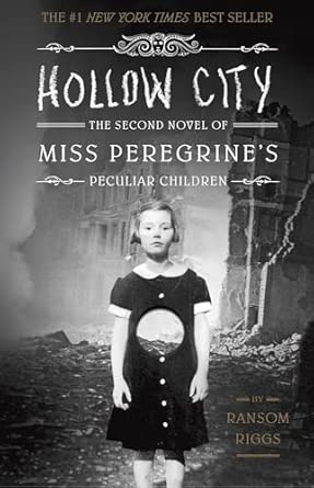 Hollow City: The Second Novel of Miss Peregrine's Children