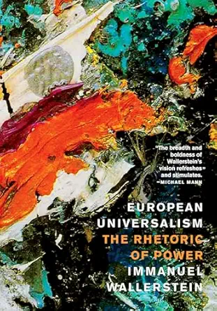 European Universalism: The Rhetoric of Power