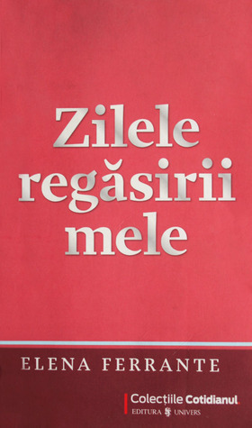 Zilele regăsirii mele