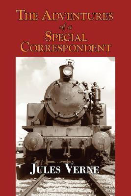 Claudius Bombarnac: The Adventures of a Special Correspondent