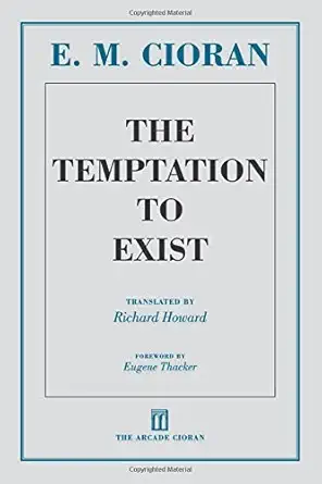 The Temptation to Exist