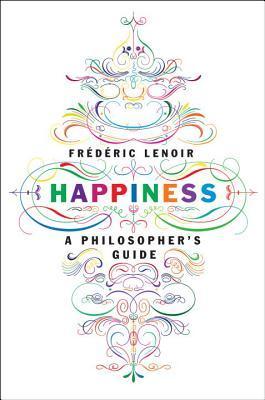 Happiness: A Philosopher's Guide