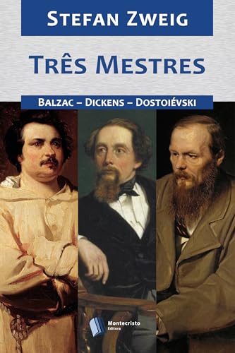 Três Mestres: Balzac – Dickens – Dostoiévski