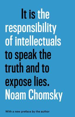 It is the Responsibility of Intellectuals to speak the truth and to expose lies