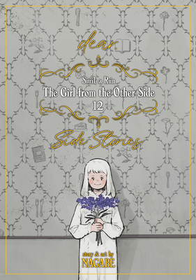 The Girl From The Other Side: Siúil, A Rún, Vol. 12 [Dear] Side Stories