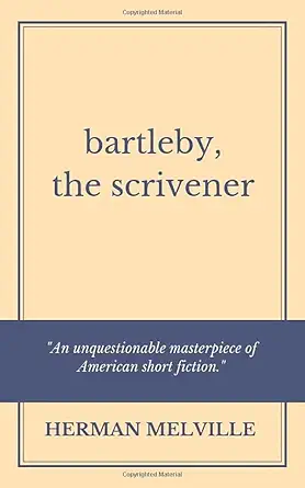 Bartleby, the Scrivener