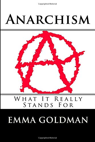 Anarchism: What It Really Stands For