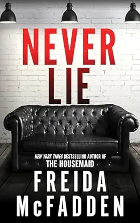 Never Lie: A Locked-Room Psychological Thriller