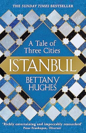 Istanbul: A Tale of Three Cities