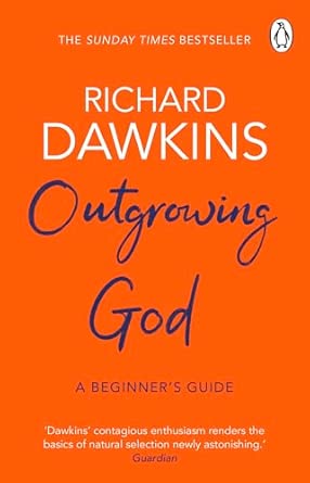 Outgrowing God: A Beginner’s Guide