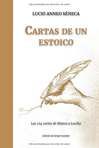 Cartas de un ESTOICO: Las 124 cartas de Séneca a Lucilio