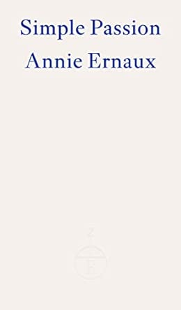 Simple Passion: Annie Ernaux
