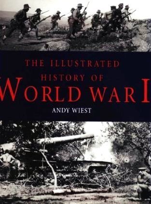 The Illustrated History of World War I