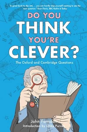 Do You Think You're Clever?: The Oxford and Cambridge Questions