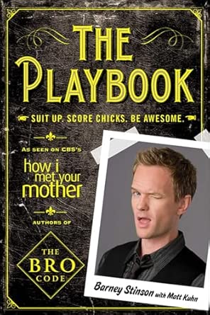 The Playbook: Suit Up. Score Chicks. Be Awesome