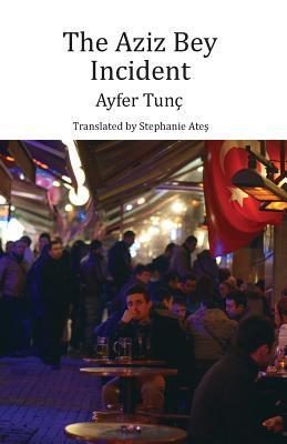 The Aziz Bey Incident