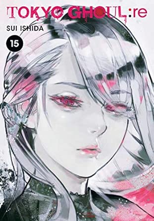 Tokyo Ghoul: re, Vol. 15: Volume 15