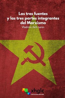 Las tres fuentes y las tres partes integrantes del Marxismo