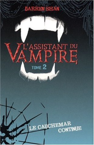 Darren Shan : L'assistant du vampire, Tome 2 : Le cauchemar continue