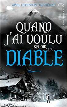 Quand j'ai voulu revoir le diable