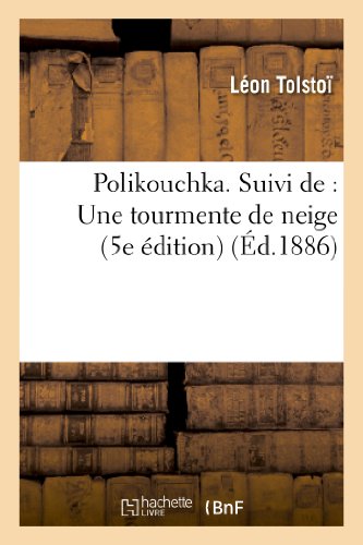 Polikouchka, suivi de Une tourmente de neige