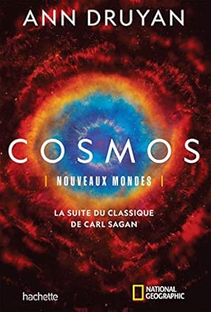 Cosmos: Nouveaux mondes - La suite du classique de Carl Sagan