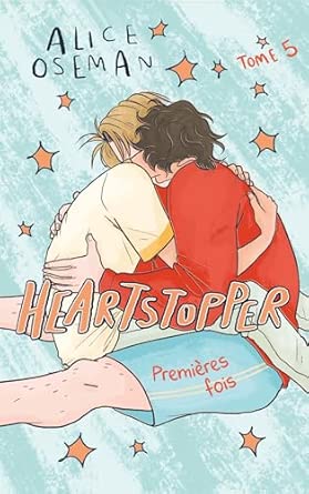 Heartstopper - Tome 5 - Premières fois