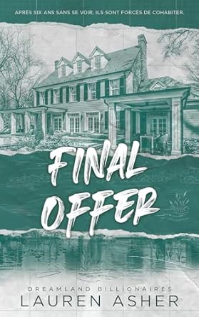 Final Offer - Dreamland Billionaires Tome 3: Le final du phénomène TikTok après The Fine Print et Terms and Conditions