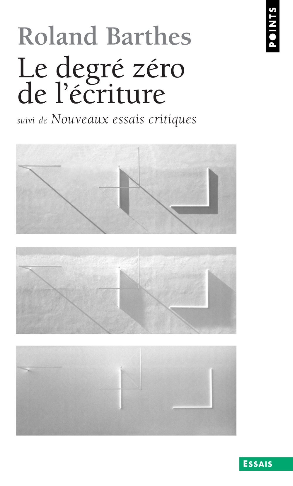 Le Degré zéro de l'écriture: suivi de Nouveaux essais critiques