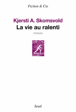 La vie au ralenti