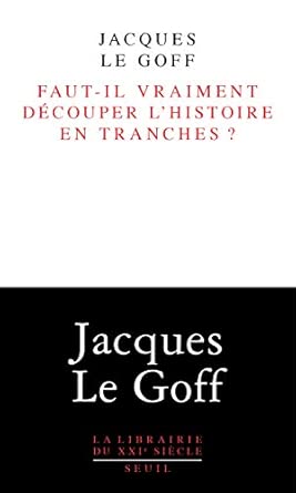 Faut-il vraiment découper l'histoire en tranches ?