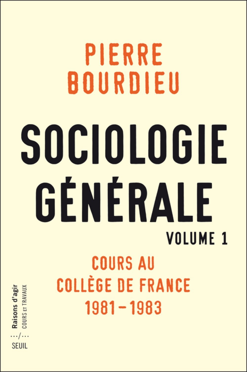 Sociologie générale, volume 1. Cours au Collège de France, 1981-1983