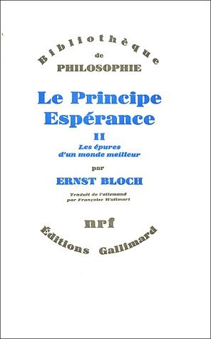 Le Principe Espérance II. Les épures d'un monde meilleur